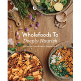 Nutra Organics Wholefoods to Deeply Nourish Cookbook Version 2